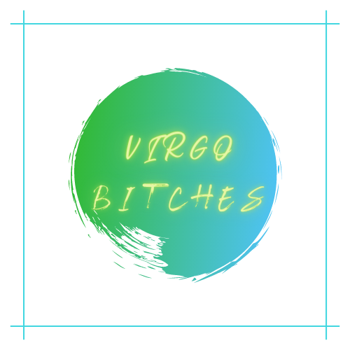 Virgo Bitches